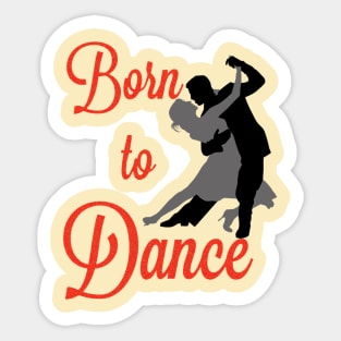 Born to Dance Sticker